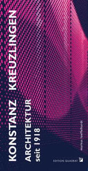 Cover von Konstanz Kreuzlingen Architektur seit 1918