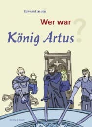 Cover von Wer war König Artus?
