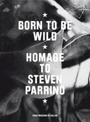 Cover von Born To Be Wild. Homage to Steven Parrino