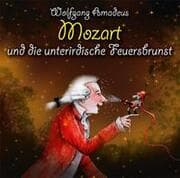 Cover von Wolfgang Amadeus Mozart und die unterirdische Feuersbrunst