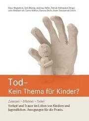 Cover von Tod - Kein Thema für Kinder?