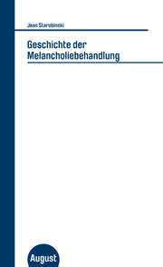Cover von Geschichte der Melancholiebehandlung von den Anfängen bis 1900