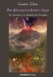 Cover von Die Diamantschwert-Saga. Die Abenteuer von Bandath, dem Zwergling
