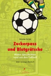 Cover von Zuckerpass und Blutgrätsche