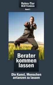 Cover von REKRU-TIER MLM Trickkiste Band 1: Berater kommen lassen