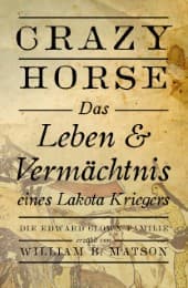 Cover von Crazy Horse, das Leben und Vermächtnis eines Lakota-Kriegers