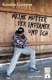 Cover von Meine Mutter, der Indianer und ich
