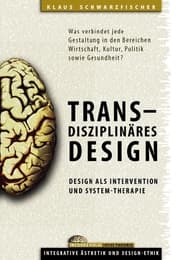 Cover von Transdisziplinäres Design: Design als Intervention und System-Therapie