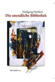 Cover von Wolfgang Nieblich - Die unendliche Bibliothek
