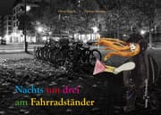Cover von Nachts um drei am Fahrradständer