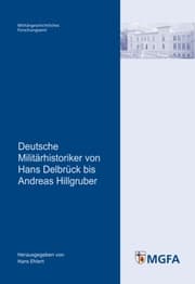 Cover von Deutsche Militärhistoriker von Hans Delbrück bis Andreas Hillgruber