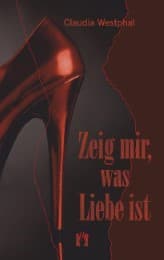 Cover von Zeig mir, was Liebe ist