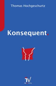 Cover von Konsequent.