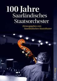 Cover von 100 Jahre Staatsorchester Saarbrücken