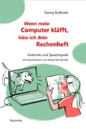 Cover von Wenn mein Computer kläfft, küss ich dein Rechenheft