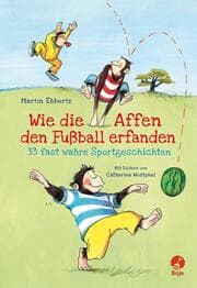 Cover von Wie die Affen den Fußball erfanden