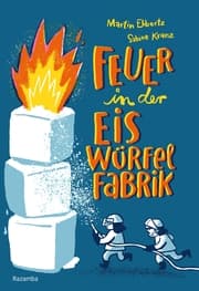 Cover von Feuer in der Eiswürfelfabrik