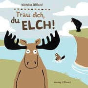 Cover von Drei Freunde - Trau dich, du Elch!