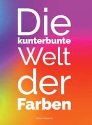 Cover von Die kunterbunte Welt der Farben