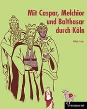 Cover von Mit Caspar, Melchior und Balthasar durch Köln