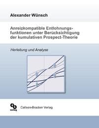 Cover von Anreizkompatible Entlohnungsfunktionen unter Berücksichtigung der kumulativen Prospect-Theorie
