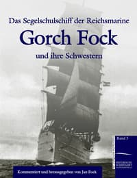 Cover von Das Segelschulschiff der Reichsmarine 'Gorch Fock' und ihre Schwestern