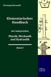 Cover von Elementarisches Handbuch der industriellen Physik, Mechanik und Hydraulik