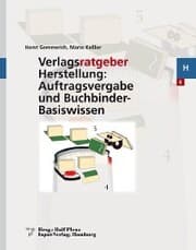 Cover von Verlagsratgeber Herstellung: Auftragsvergabe und Buchbinder-Basiswissen