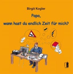 Cover von Papa, wann hast du endlich Zeit für mich?