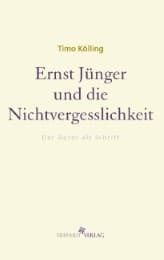 Cover von Ernst Jünger und die Nichtvergesslichkeit