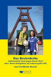 Cover von Lüdenscheid-Nord gegen Herne-West oder: Wenn Königsblau auf Schwarzgelb trifft