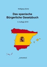 Cover von Das Spanische Bürgerliche Gesetzbuch / Código Civil und spanisches Notargesetz