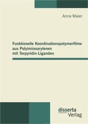 Cover von Funktionelle Koordinationspolymerfilme aus Polyiminoarylenen mit Terpyridin-Liganden
