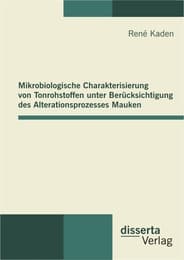 Cover von Mikrobiologische Charakterisierung von Tonrohstoffen unter Berücksichtigung des Alterationsprozesses Mauken