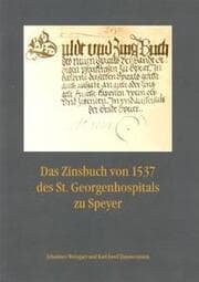 Cover von Das Zinsbuch von 1537 des St.Georgenhospitals zu Speyer