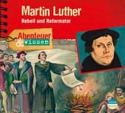 Cover von Martin Luther - Rebell und Reformator