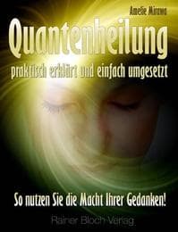 Cover von Quantenheilung - praktisch erklärt und einfach umgesetzt
