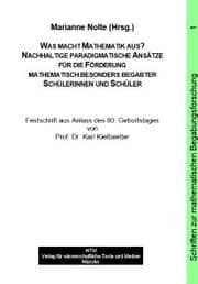 Cover von Was macht Mathematik aus? Nachhaltige paradigmatische Ansätze für die Förderung mathematisch besonders begabter Schülerinnen und Schüler