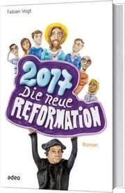 Cover von 2017 - Die neue Reformation