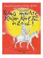 Cover von Was machte Kaiser Karl IV in Lauf?