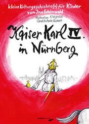 Cover von Kaiser Karl IV. in Nürnberg