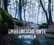 Cover von Unheimliche Orte in Franken