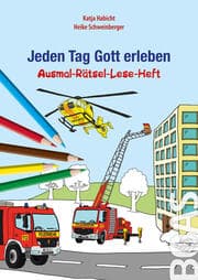 Cover von Jeden Tag Gott erleben - Ausmal-Rätsel-Lese-Heft