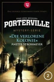 Cover von Porterville - Folge 02: Die verlorene Kolonie