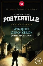 Cover von Porterville - Folge 10: Projekt Zero-Zero