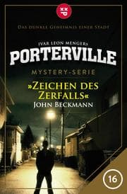 Cover von Porterville - Folge 16: Zeichen des Zerfalls