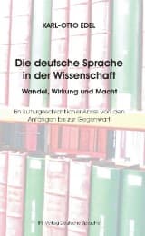 Cover von Die deutsche Sprache in der Wissenschaft Wandel, Wirkung und Macht