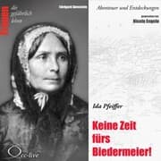 Cover von Keine Zeit fürs Biedermeier - Ida Pfeiffer