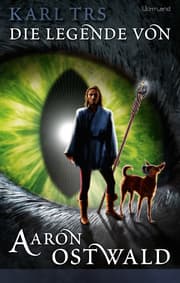 Cover von Die Legende von Aaron Ostwald