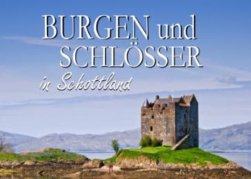 Cover von Burgen und Schlösser in Schottland - Ein Bildband